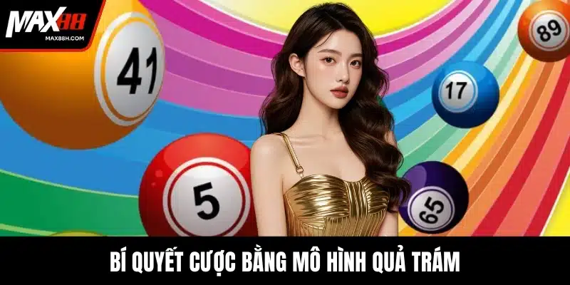 Bí quyết cược bằng mô hình quả trám