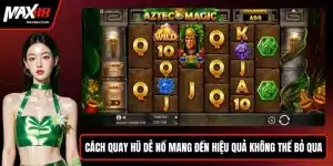 Cách quay hũ dễ nổ