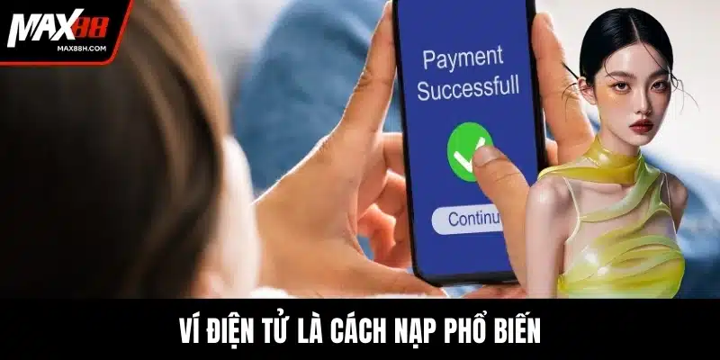 Ví điện tử là cách nạp phổ biến